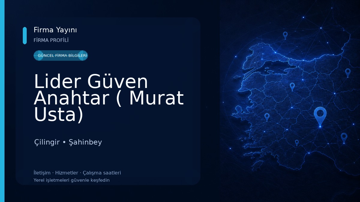 Lider Güven Anahtar ( Murat Usta) Çilingir