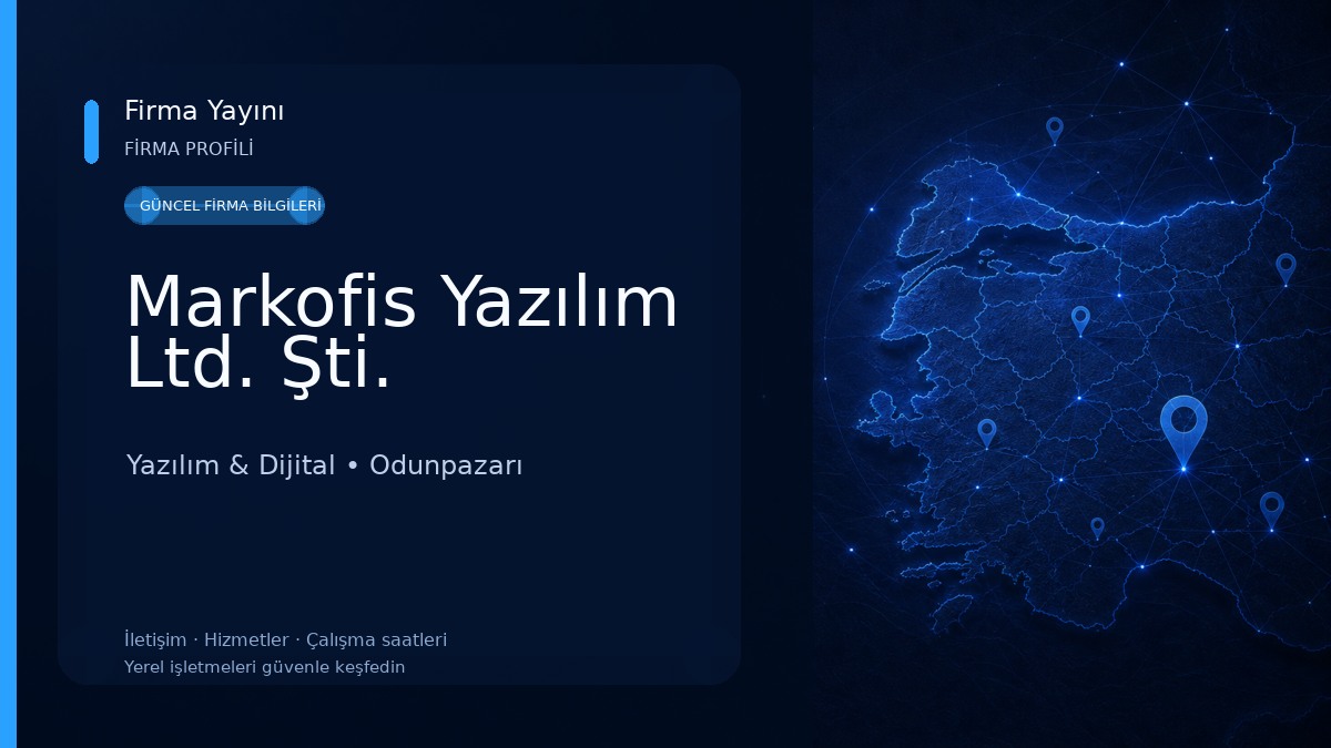 Markofis Yazılım Ltd. Şti. Yazılım & Dijital