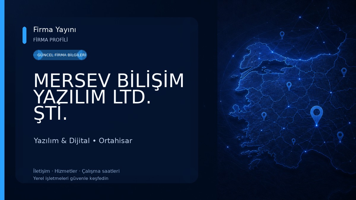 MERSEV BİLİŞİM YAZILIM LTD. ŞTİ. Yazılım & Dijital