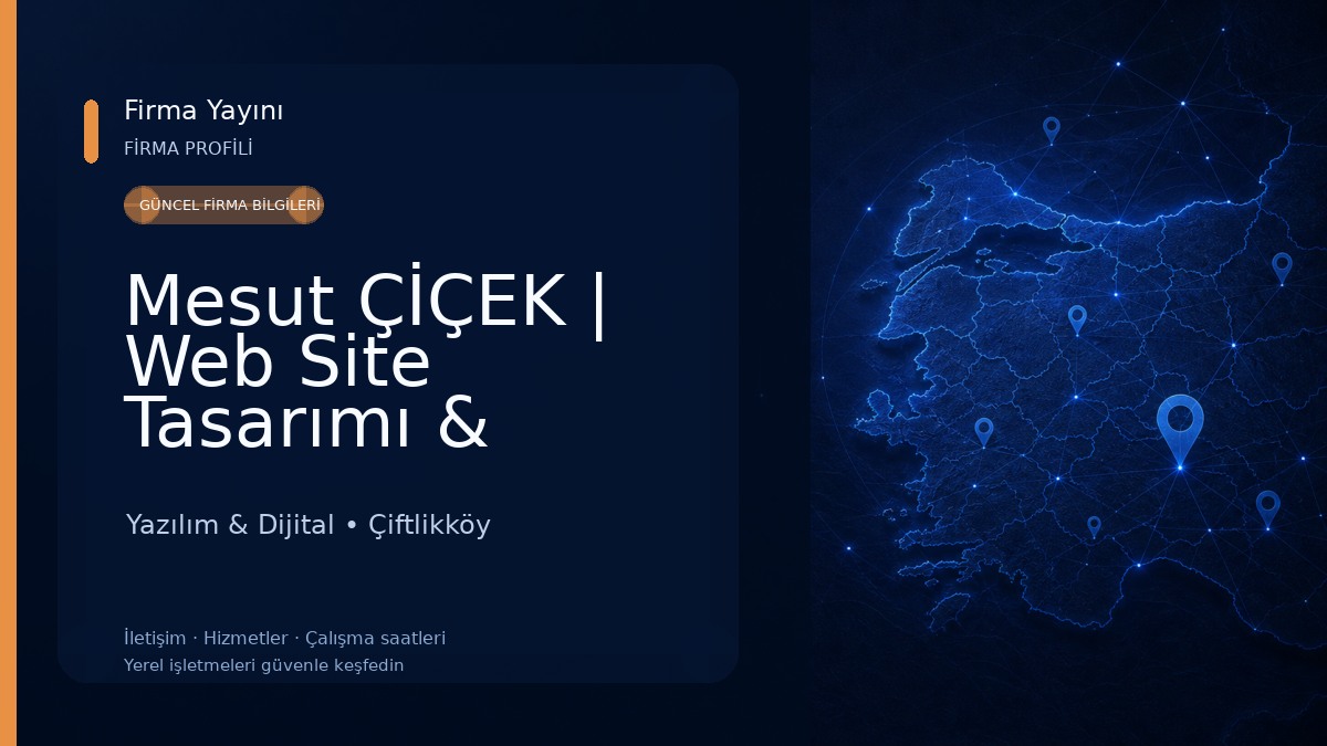 Mesut ÇİÇEK | Web Site Tasarımı & Yazılım | Dijital Reklamcılık Yazılım & Dijital