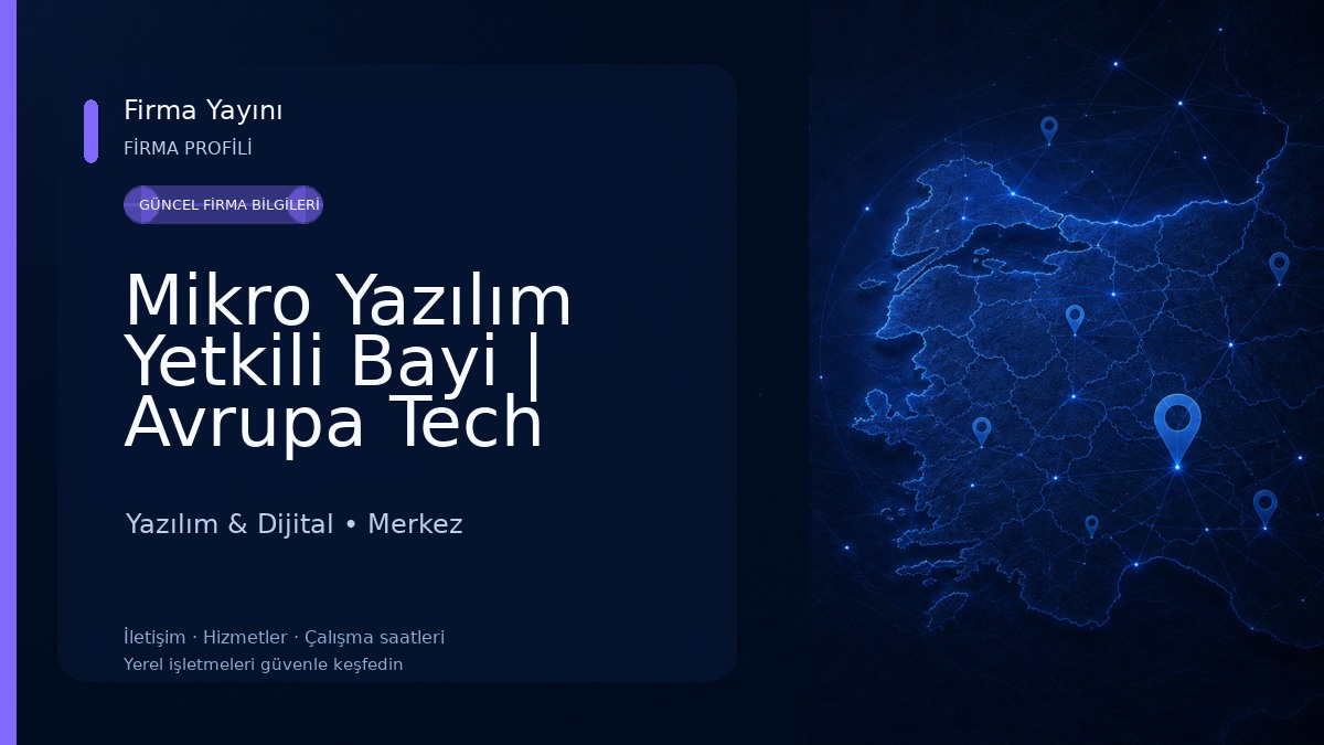 Mikro Yazılım Yetkili Bayi | Avrupa Tech Yazılım ve Danışmanlık 