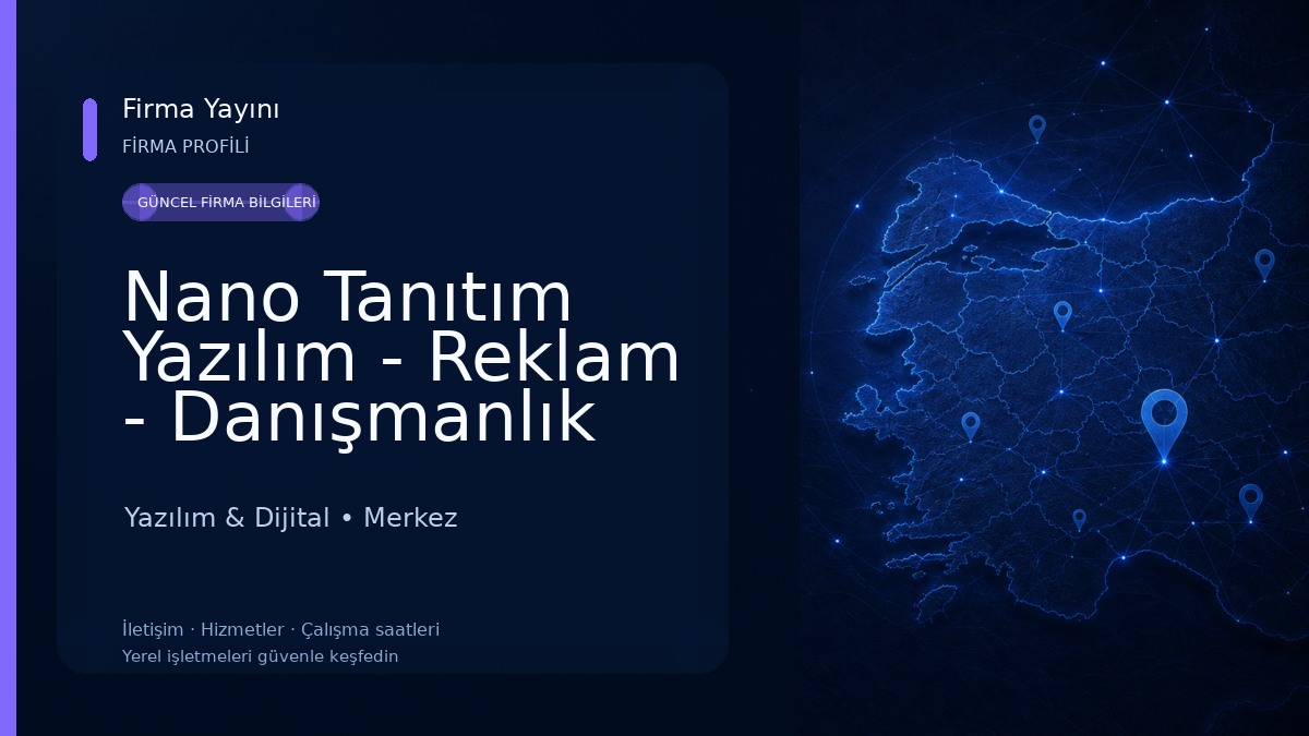 Nano Tanıtım Yazılım - Reklam - Danışmanlık Yazılım & Dijital