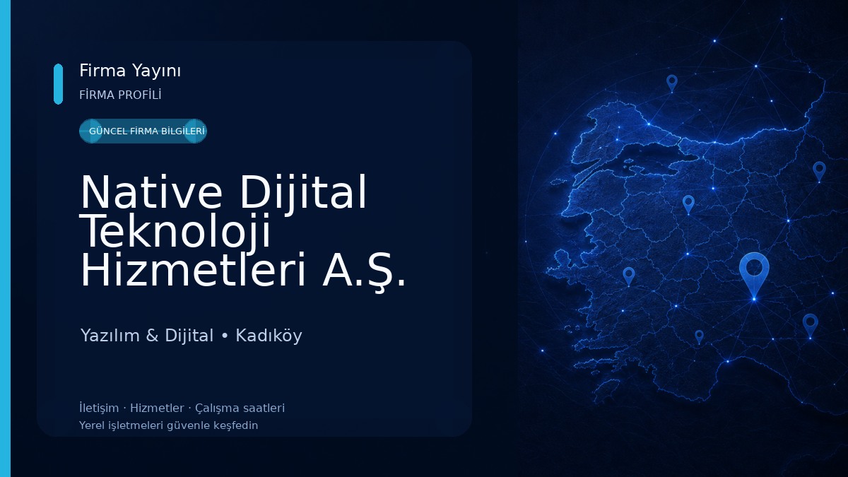 Native Dijital Teknoloji Hizmetleri A.Ş. Yazılım & Dijital