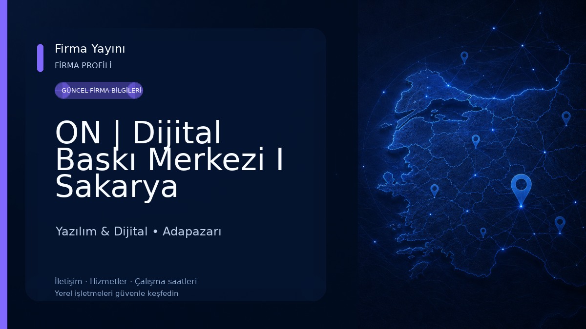 ON | Dijital Baskı Merkezi I Sakarya Fotokopi Baskı Yazılım & Dijital
