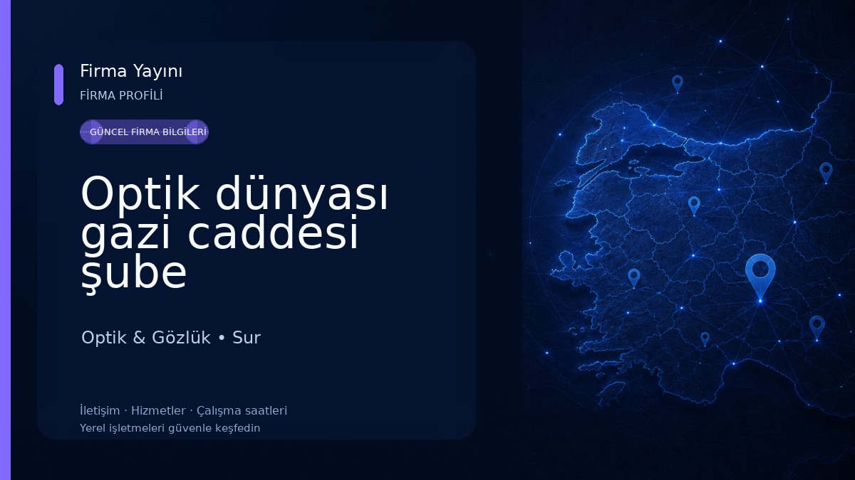 Optik dünyası gazi caddesi şube