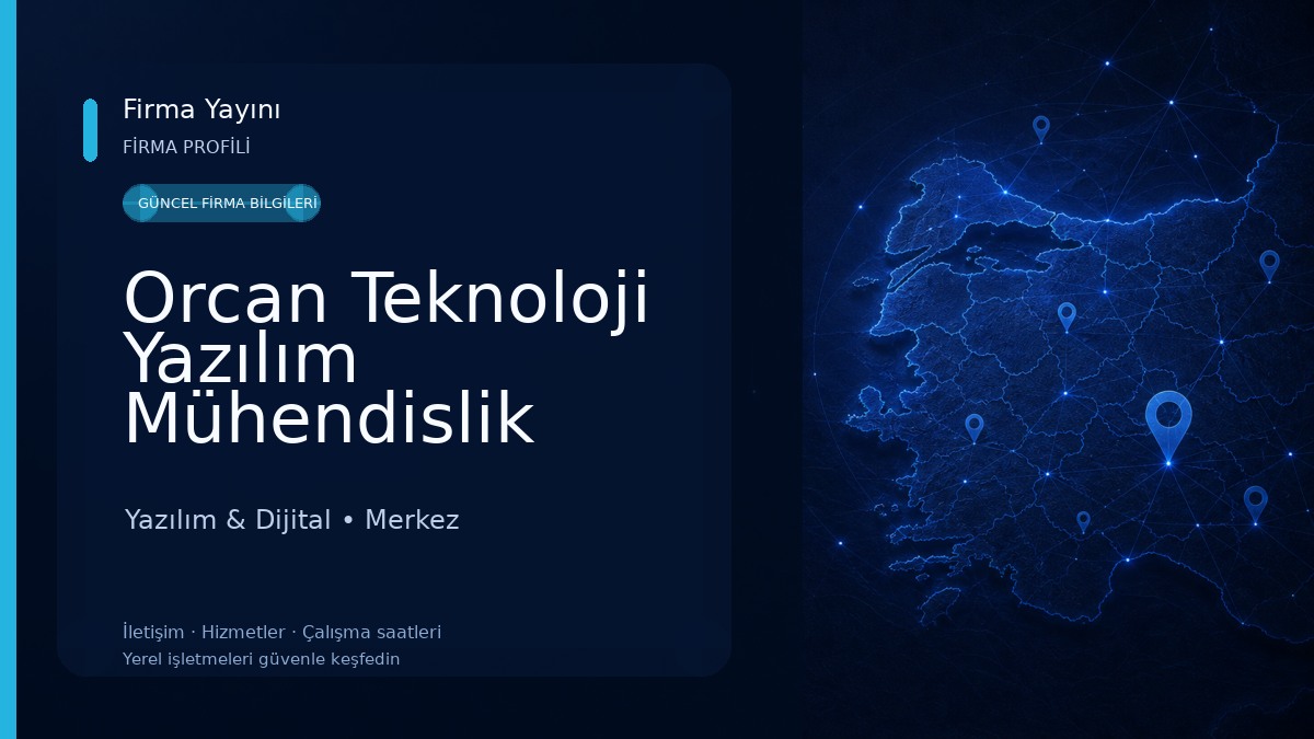 Orcan Teknoloji Yazılım Mühendislik Yazılım & Dijital