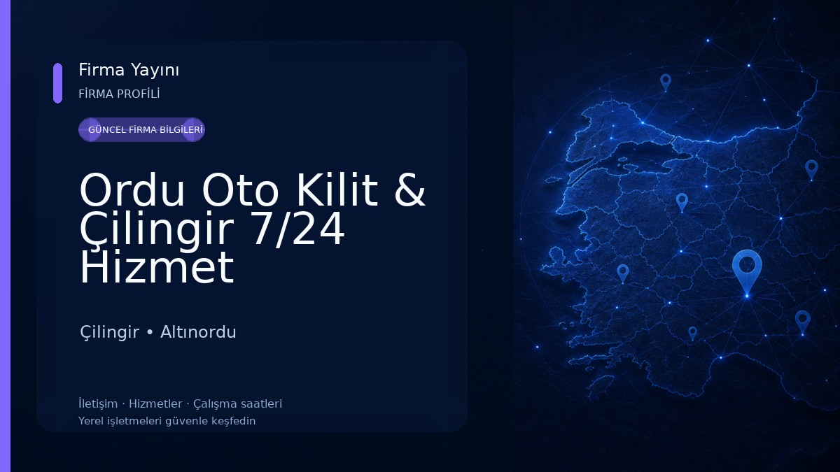Ordu Oto Kilit & Çilingir 7/24 Hizmet