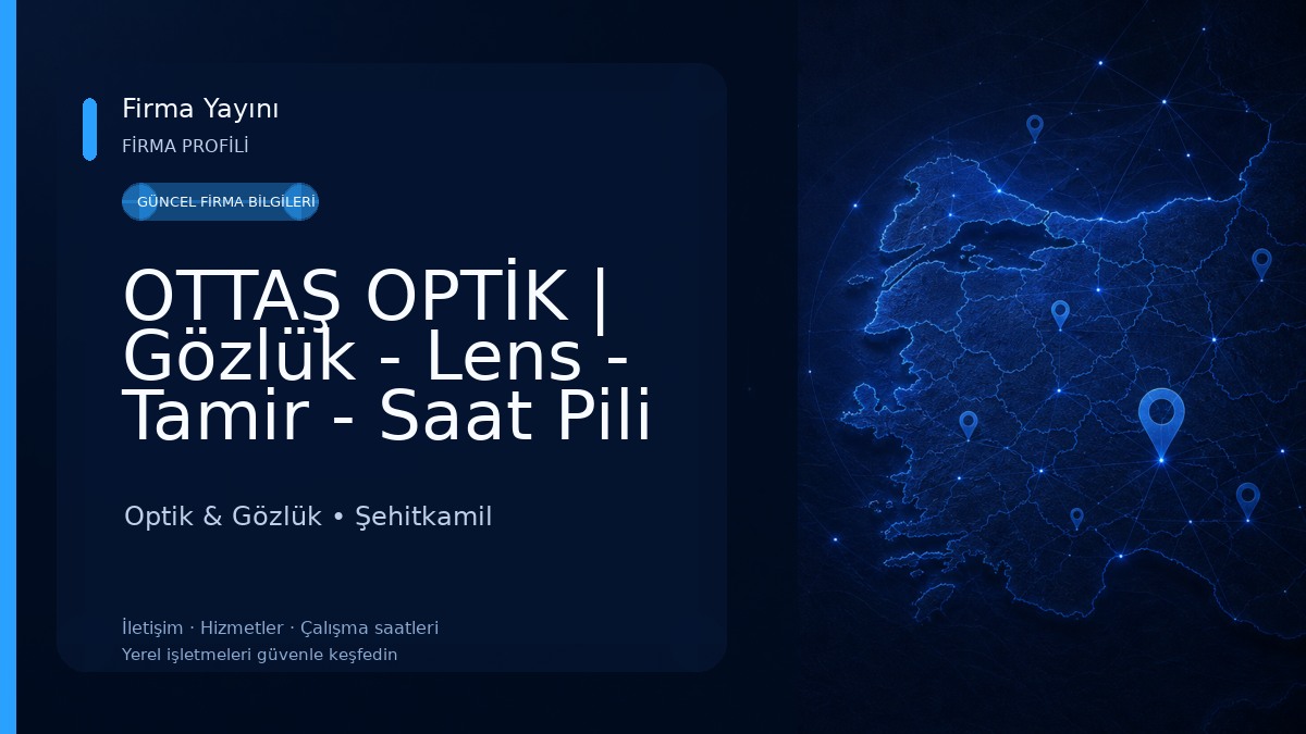 OTTAŞ OPTİK | Gözlük - Lens - Tamir - Saat Pili ve Tamiri | Gaziantep Gözlükçü Optik & Gözlük