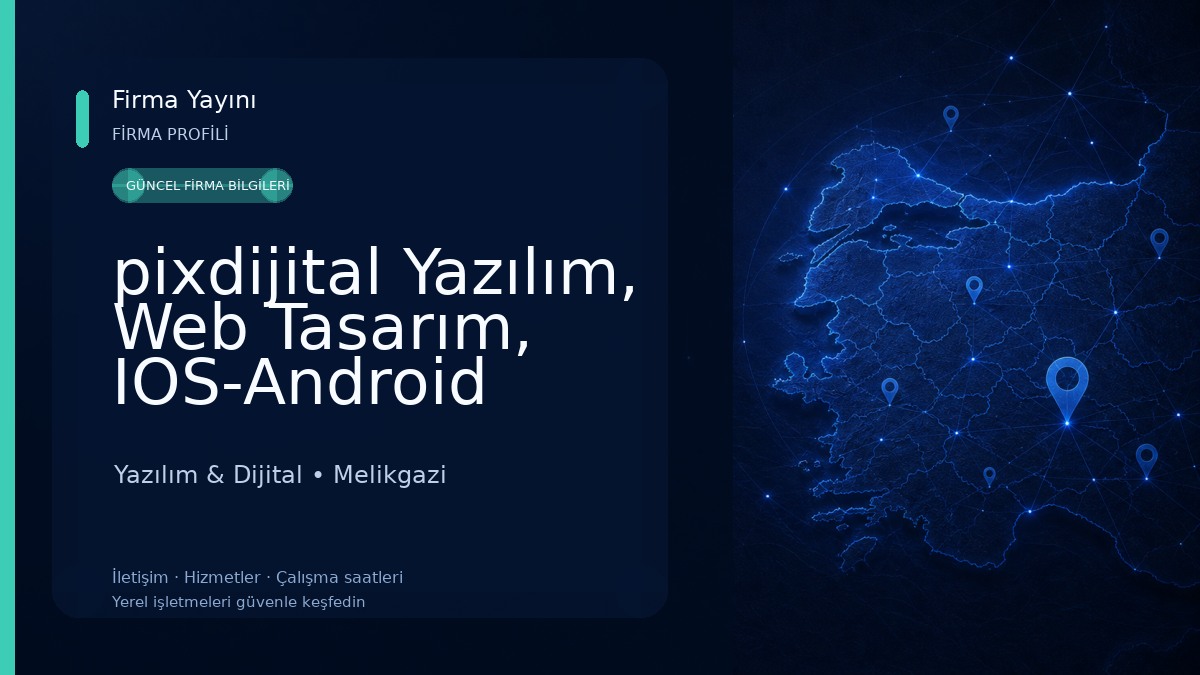 pixdijital Yazılım, Web Tasarım, IOS-Android Mobil Uygulama Geliştirme Yazılım & Dijital