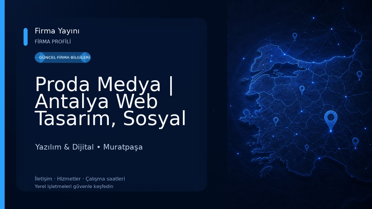 Proda Medya | Antalya Web Tasarım, Sosyal Medya, Yazılım & Baskı Çözümleri Yazılım & Dijital
