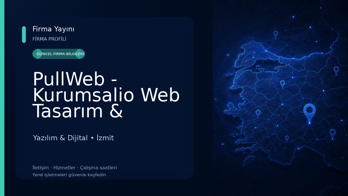 PullWeb - Kurumsalio Web Tasarım & Grafik Tasarım Hizmetleri Yazılım & Dijital