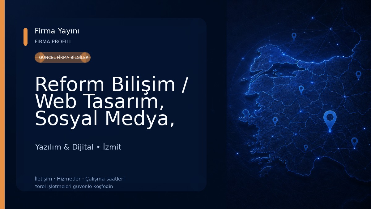 Reform Bilişim / Web Tasarım, Sosyal Medya, E-Ticaret, Kurumsal Kimlik Yazılım & Dijital