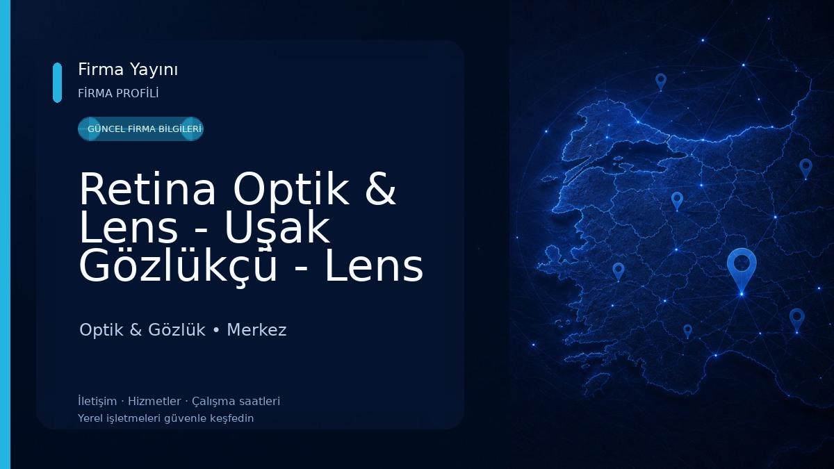 Retina Optik & Lens - Uşak Gözlükçü - Lens - Güneş Gözlüğü - Solüsyon - Optik 