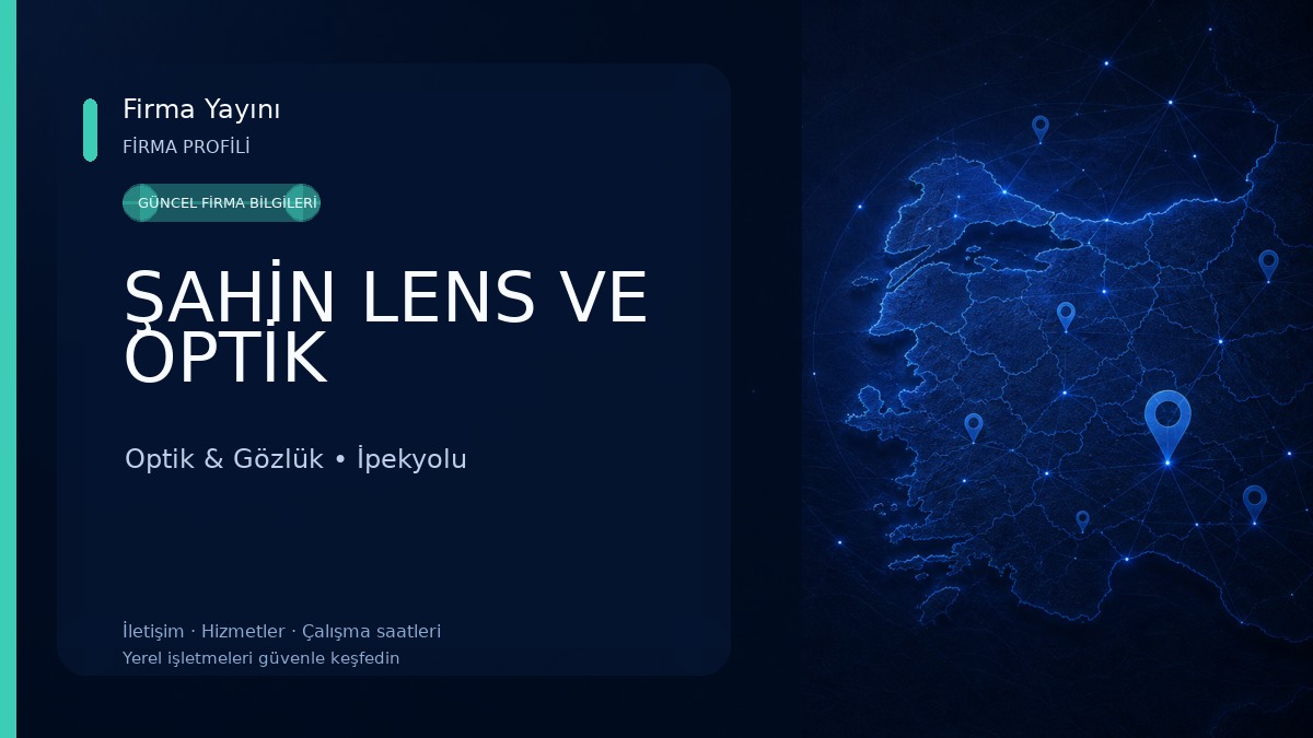 ŞAHİN LENS VE OPTİK