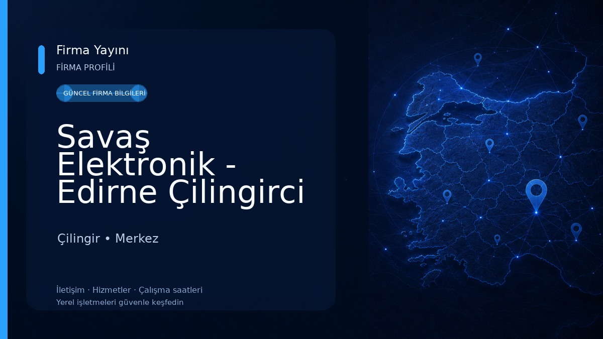 Savaş Elektronik - Edirne Çilingirci 