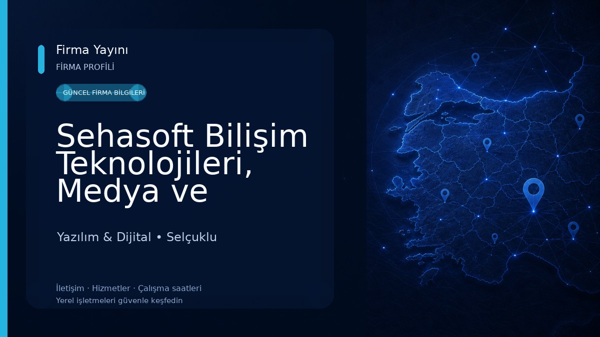 Sehasoft Bilişim Teknolojileri, Medya ve Danışmanlık Limited Şirketi Yazılım & Dijital