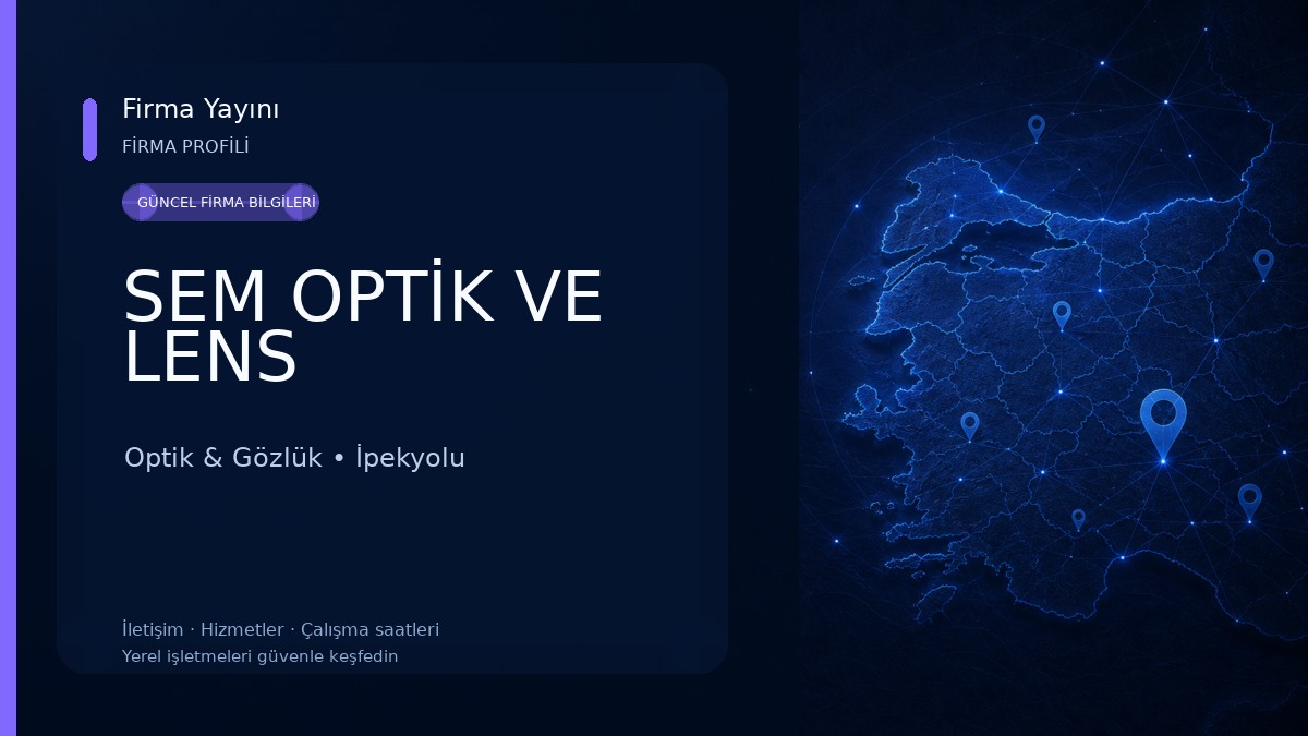 SEM OPTİK VE LENS