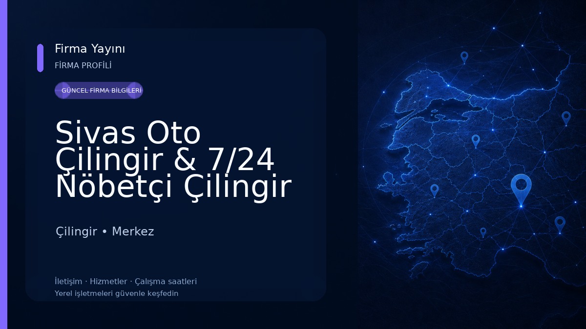 Sivas Oto Çilingir & 7/24 Nöbetçi Çilingir 