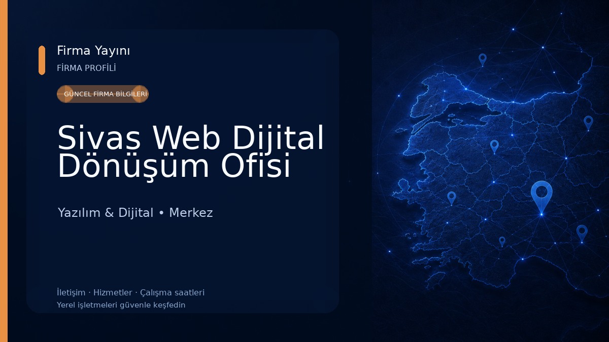 Sivas Web Dijital Dönüşüm Ofisi Yazılım & Dijital