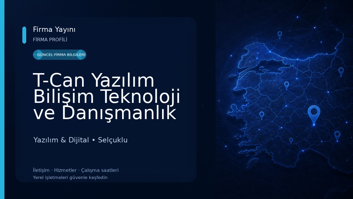 T-Can Yazılım Bilişim Teknoloji ve Danışmanlık Ltd. Şti. Yazılım & Dijital
