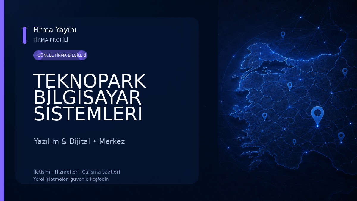 TEKNOPARK BİLGİSAYAR SİSTEMLERİ Yazılım & Dijital