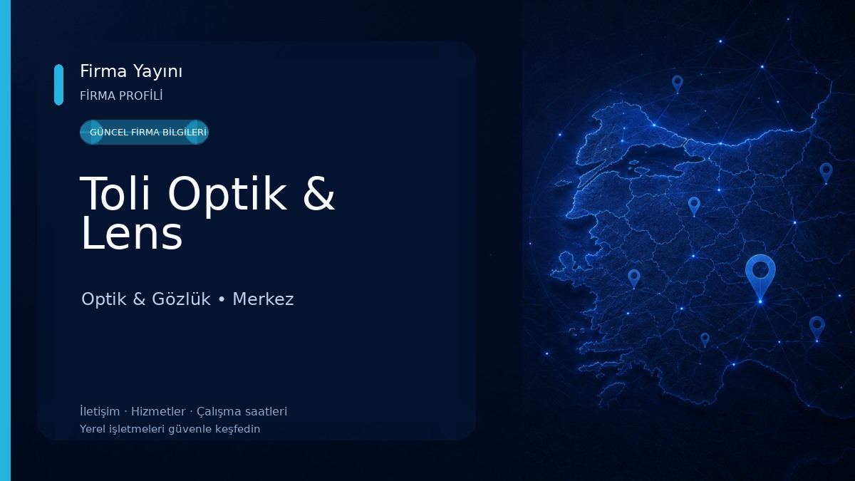 Toli Optik & Lens Optik & Gözlük