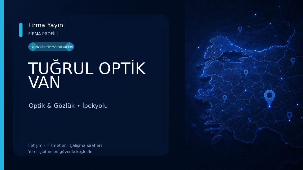 TUĞRUL OPTİK VAN 