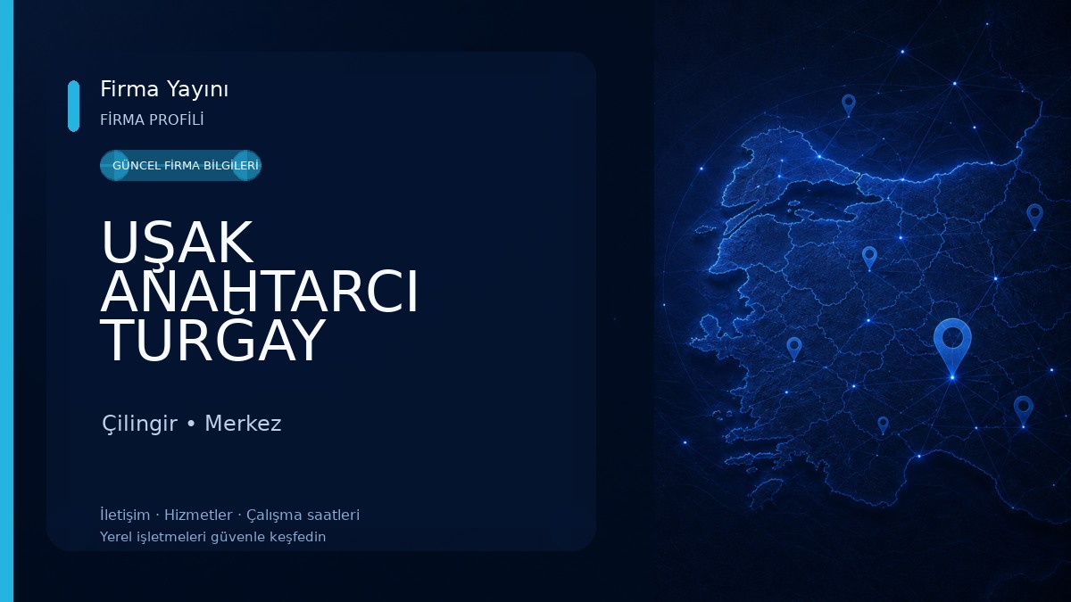 UŞAK ANAHTARCI TURĞAY