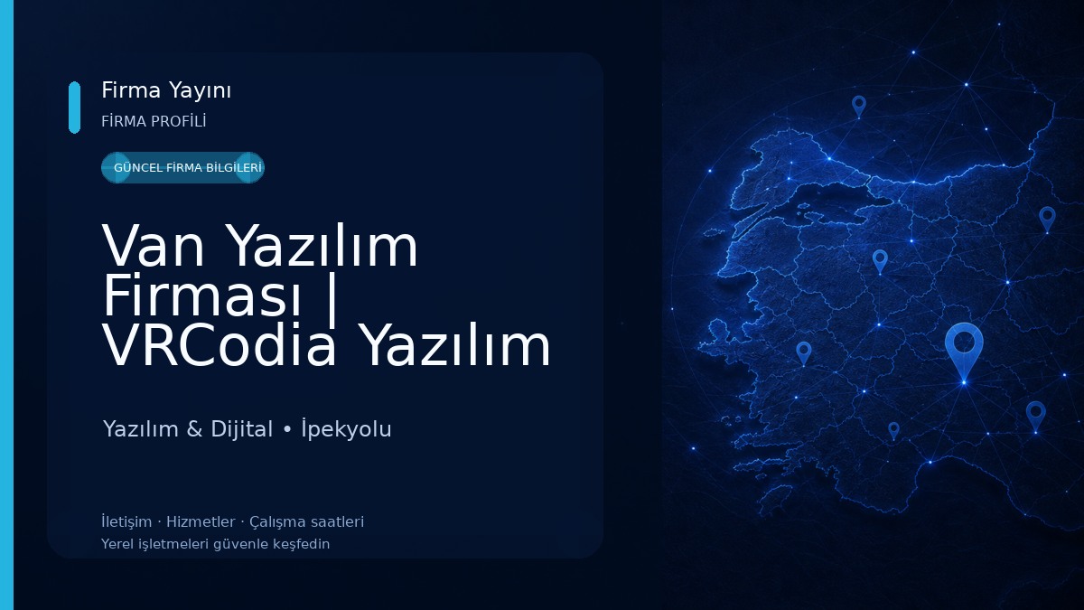 Van Yazılım Firması | VRCodia Yazılım Teknolojileri Yazılım & Dijital