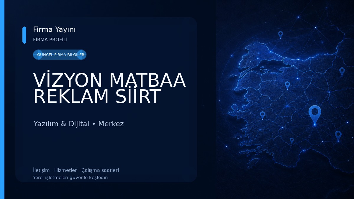 VİZYON MATBAA REKLAM SİİRT 