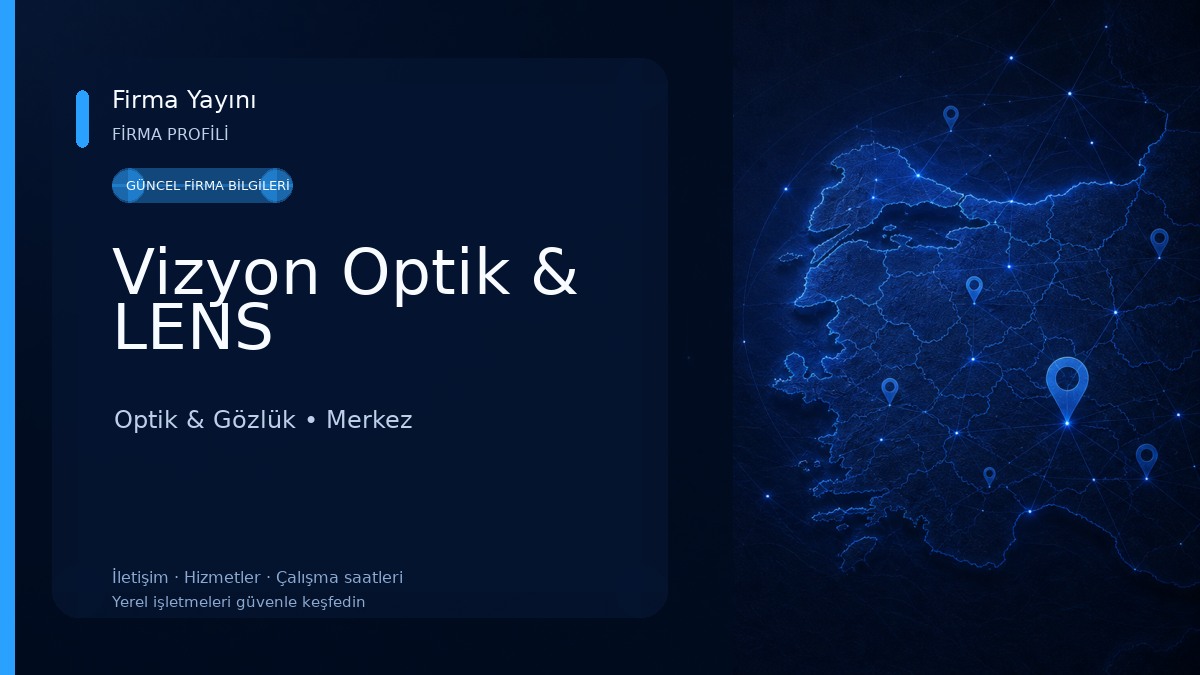 Vizyon Optik & LENS Optik & Gözlük