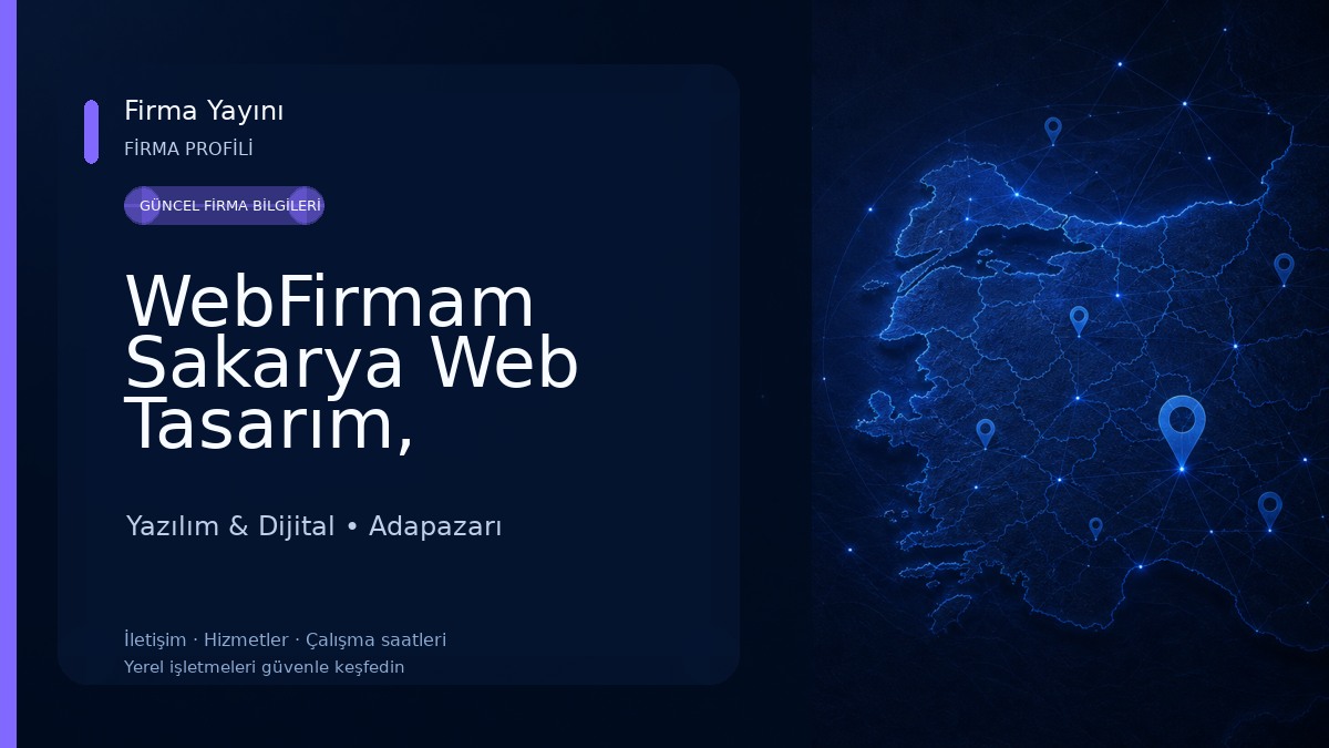 WebFirmam Sakarya Web Tasarım, Programlama, Yapay Zeka Otomasyon ve Seo Hizmetleri Yazılım & Dijital