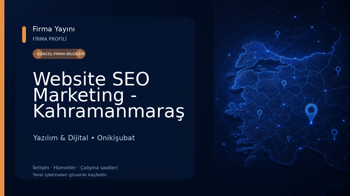 Website SEO Marketing - Kahramanmaraş Web Tasarım Hizmetleri Yazılım & Dijital