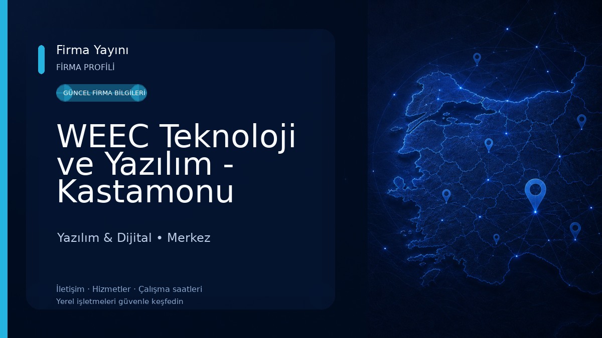 WEEC Teknoloji ve Yazılım - Kastamonu 
