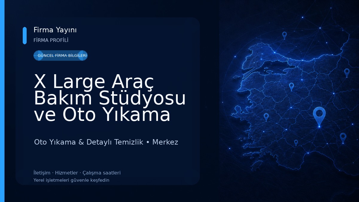 X Large Araç Bakım Stüdyosu ve Oto Yıkama Oto Yıkama & Detaylı Temizlik