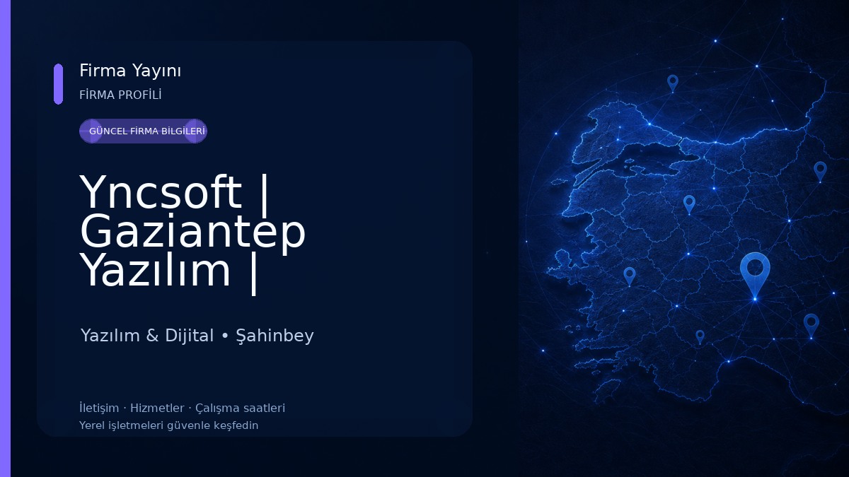Yncsoft | Gaziantep Yazılım | Gaziantep Bilişim Yazılım & Dijital